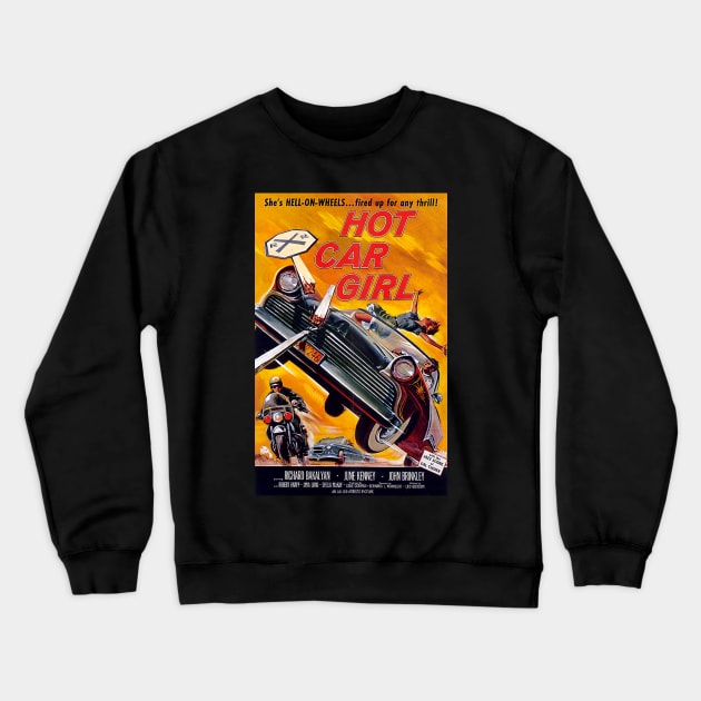 Classic 50's Teen Movie - Hot Car Girl Crewneck Sweatshirt by Starbase79